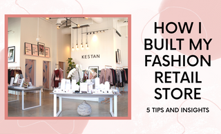 How I Built My Fashion Retail Store: 5 Tips