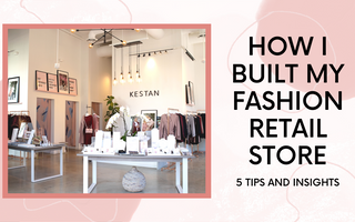 How I Built My Fashion Retail Store: 5 Tips