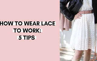 How To Wear Lace To Work: Tips From The Designer