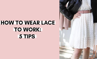 How To Wear Lace To Work: Tips From The Designer